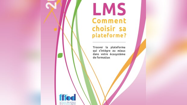 Les six critères pour bien choisir son LMS