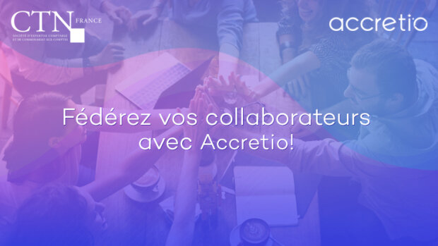 Fédérez vos collaborateurs avec Accretio !