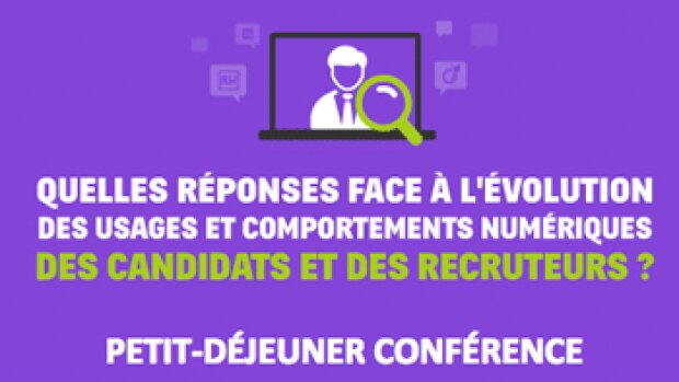 Petit-déjeuner : quelles réponses face à l'évolution des usages et des comportements numériques des candidats et des recruteurs ?