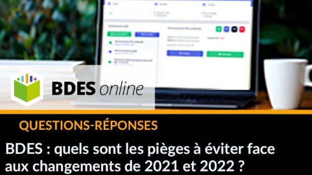 BDES : les pièges à éviter face aux changements entre 2021 et 2022