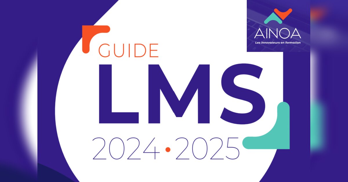 Publication par Ainoa (ex-FFFOD) de son Guide LMS 2024 - News Tank RH