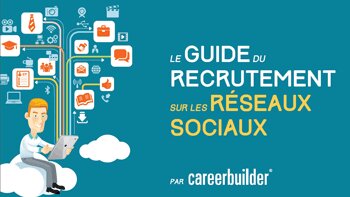 Le guide du recrutement sur les réseaux sociaux