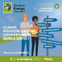 Fedene : les 26e Rencontres de la transition énergétique à Paris les 05 et 06/10/2022