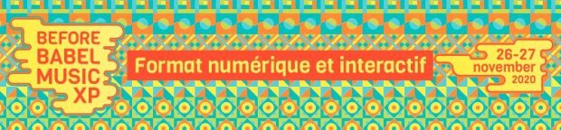 Musiques du monde : le rendez-vous des pros, Before Babel Music XP, aura lieu en ligne
