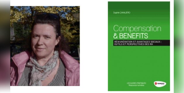« Les Comp & Ben : un équilibre entre compétitivité externe et équité interne » Sophie Cavaliero - D.R.
