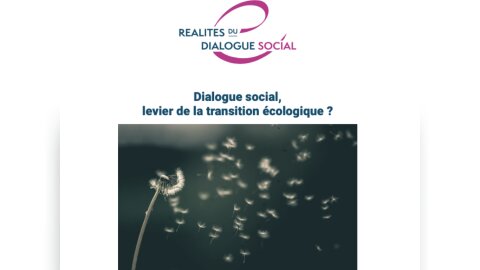 Comment concilier le dialogue social avec la transition écologique (présentation du référentiel RDS)