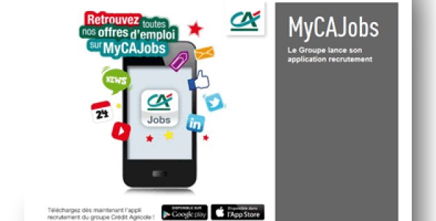 Le groupe Crédit Agricole lance une application mobile de recrutement - D.R.