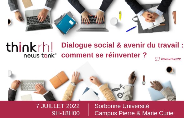 #ThinkRH2022. Dialogue social & avenir du travail : comment se réinventer ?