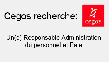Cegos cherche un(e) Responsable Administration du personnel et Paie - D.R.