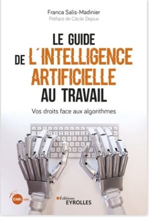 Le guide de l’intelligence artificielle au travail - © D.R.