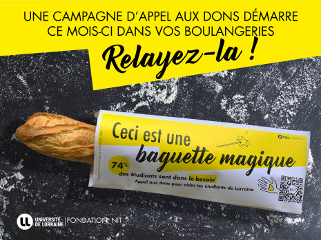 Originale, la récente campagne de la Fondation NIT consiste à appeler aux dons via les baguettes de pain - © Université de Lorraine