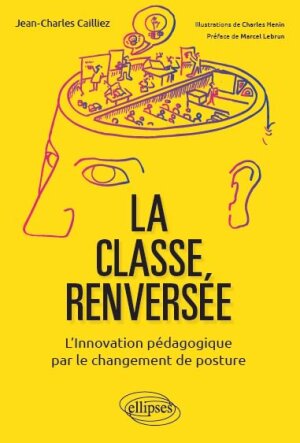 La classe renversée, à ne pas confondre avec la classe inversée ! - © Ellipses