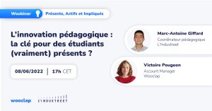 Webinaire « L’innovation pédagogique : la clé pour des étudiants (vraiment) présents ? » - © Wooclap